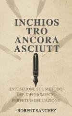 Robert Sanchez - Inchiostro ancora asciutto. Esposizione sul metodo del differimento perpetuo dell'azione (2026)