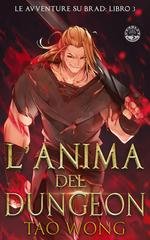 Tao Wong - Le Avventure su Brad Vol. 3. L'Anima del Dungeon (2026)