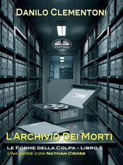 Danilo Clementoni - L'archivio dei morti. Le Forme Della Colpa (2026)