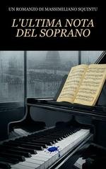 Massimiliano Squintu - L'Ultima Nota del Soprano. La prima indagine di Vittorio Arconti (2026)