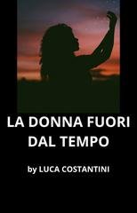 Luca Costantini - La donna fuori dal tempo (2026)
