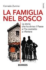 Corrado Zunino - La famiglia nel bosco (2026)