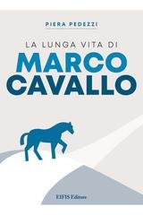 Piera Pedezzi - La lunga vita di Marco Cavallo (2026)