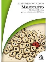 Alessandro Cuccuru - Maloscritto. I dodici errori da evitare per non finire nel cestino dell’editore (2026)