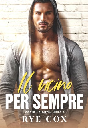 Rye Cox - Corio Heights Vol. 3. Il vicino per sempre (2026)