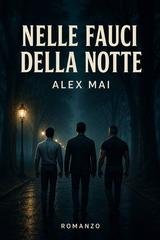 Alex Mai - L'impero delle ombre Vol. 2. Nelle fauci della notte (2026)