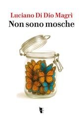 Luciano Di Dio Magrì - Non sono mosche (2026)