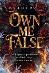 Isabelle Rayo - Own Me False. Mi ha pagata per fingere, ma il mio corpo non sa mentire (2026)