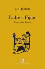 E.O. Plauen - Padre e figlio. Una storia a disegni (2026)