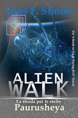 Jens F. Simon - ALienWalk Vol. 2. Paurusheya. La strada per le stelle (2026)