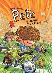 Timo Parvela - Pete e i maghi del calcio (2026)