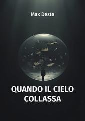 Max Deste - Quando il cielo collassa (2026)
