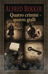Alfred Bekker - Quattro crimini - quattro gialli (2026)