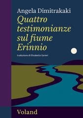 Angela Dimitrakaki - Quattro testimonianze sul fiume Erinnio (2026)