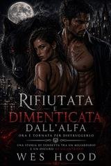 Wes Hood - Rifiutata e dimenticata dall'Alfa (2026)