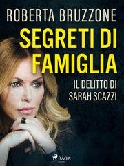 Roberta Bruzzone - Segreti di famiglia. Il delitto di Sarah Scazzi (2026)