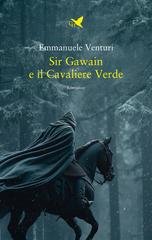 Emmanuele Venturi - Sir Gawain e il Cavaliere Verde (2026)