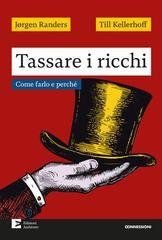 Jørgen Randers, Till Kellerhoff - Tassare i ricchi. Come farlo e perché (2026)