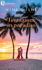 Nina Milne - Tentazione in paradiso (2021)