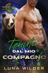 Luna Wilder - Tenuta dal mio compagno. Night Grove Falls: Midnight Haven Vol. 5 (2026)