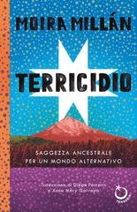 Moira Millán - Terricidio. Saggezza ancestrale per un mondo alternativo (2026)