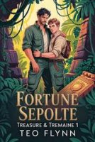 Teo Flynn - Tesoro e Tremaine Vol. 1. Fortune Sepolte (2026)