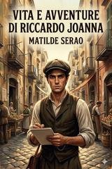 Matilde Serao - Vita e avventure di Riccardo Joanna (2026)
