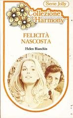 Helen Bianchin - Felicità nascosta (1984)