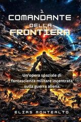 Elias Montealto - Comandante della Frontiera (2026)