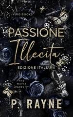 P. Rayne - The Mafia Academy Vol. 3. Passione illecita (2026)