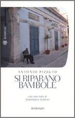 Antonio Pizzuto - Si riparano bambole (2010)