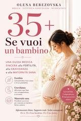Olena Berezovska - 35+ Se vuoi un bambino (2026)
