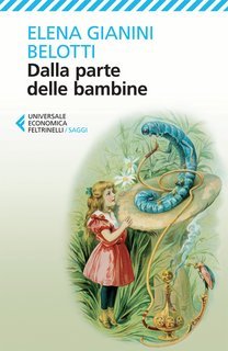 Elena Gianini Belotti - Dalla parte delle bambine [Edz. Agg.] (2018)
