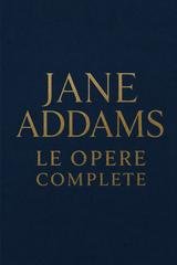Jane Addams - Le opere complete (2026)