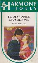 Helen Bianchin - Un adorabile mascalzone (1992)