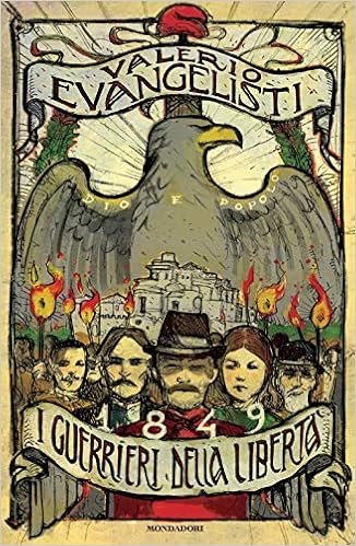 Valerio Evangelisti – 1849. I guerrieri della libertà (2019)