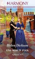 Helen Dickson - Una miss in fuga (2022)