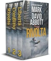 Mark David Abbott - La Trilogia di Hong Kong (2026)