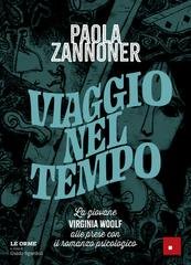 Paola Zannoner - Viaggio nel tempo. La giovane Virginia Woolf alle prese con il romanzo psicologico (2026)