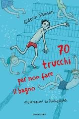 Gideon Samson - 70 trucchi per non fare il bagno (2026)