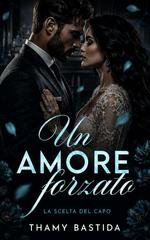 Thamy Bastida - Un Amore Forzato. La Scelta Del Capo (2026)