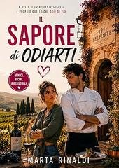 Allegra Vinci - Il sapore di odiarti. Un’estate alla tenuta Belforte (2026)