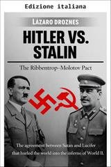 Lazaro Droznes - Hitler vs. Stalin. Il patto Ribbentrop-Molotov (2026)