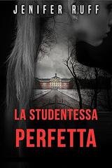 Jenifer Ruff - I Segreti di Brooke Walton Vol 1. La Studentessa Perfetta (2026)