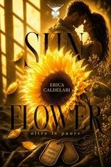 Erica Caldelari - Sun Flower. Oltre le paure (2026)