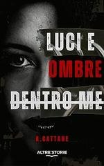 A. Cattane - Luci e ombre dentro me (2026)