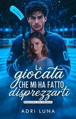 Adri Luna - La Giocata Che Mi Ha Fatto Disprezzarti (2026)