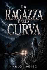 Carlos Pérez García - La ragazza della curva (2026)