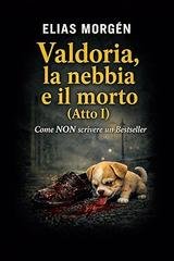 Elias Morgen - Valdoria, le nebbia e il morto (2026)