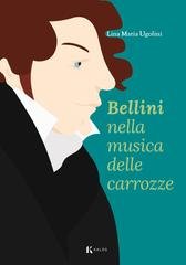 Lina Maria Ugolini - Bellini nella musica delle carrozze (2026)